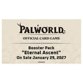Palworld OFFICIAL CARD GAME - Eternal Ascent Booster Box